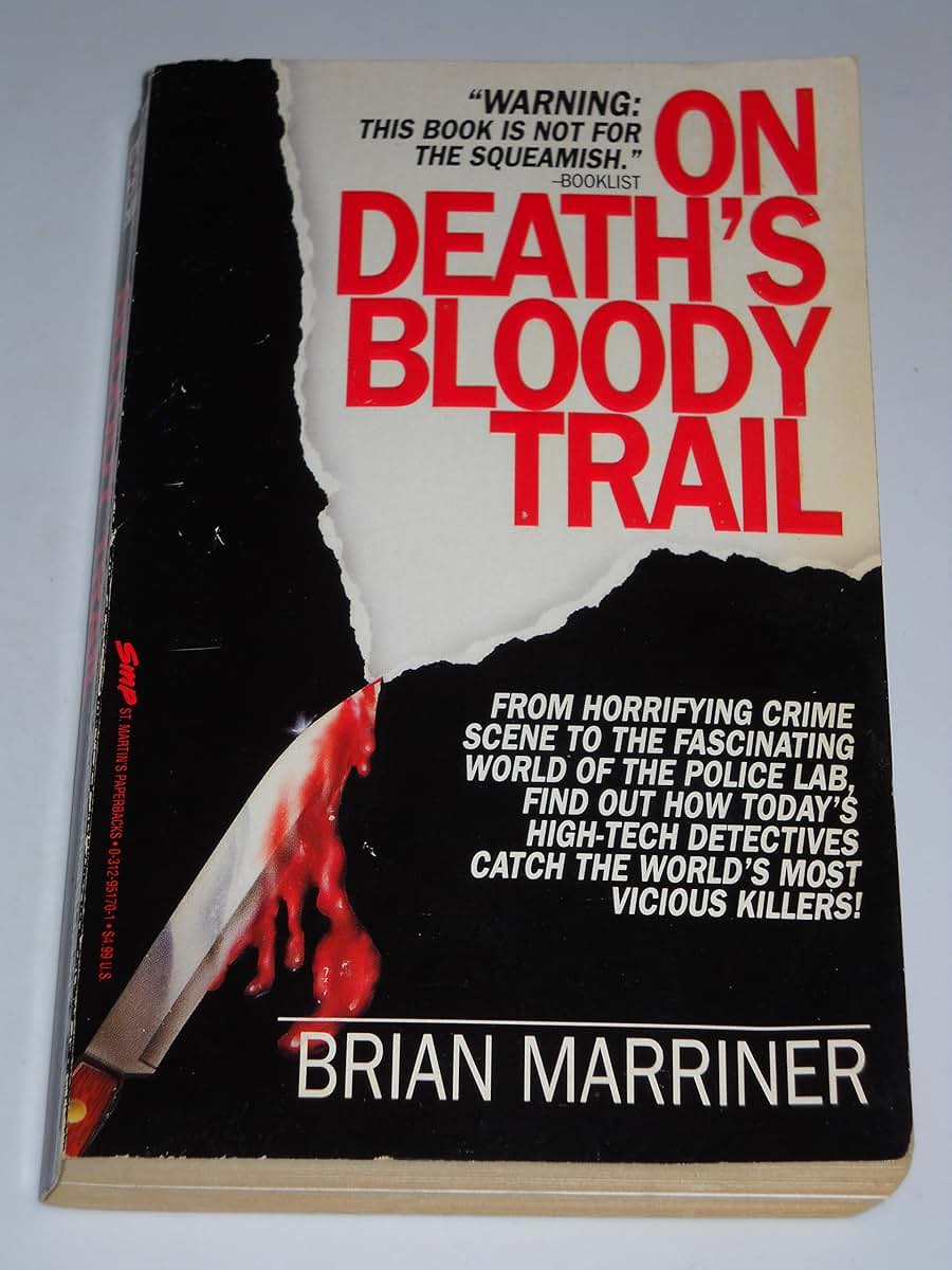 On Death's Bloody Trail: Murder and the Art of Forensic Science (St. Martin's True Crime Library)