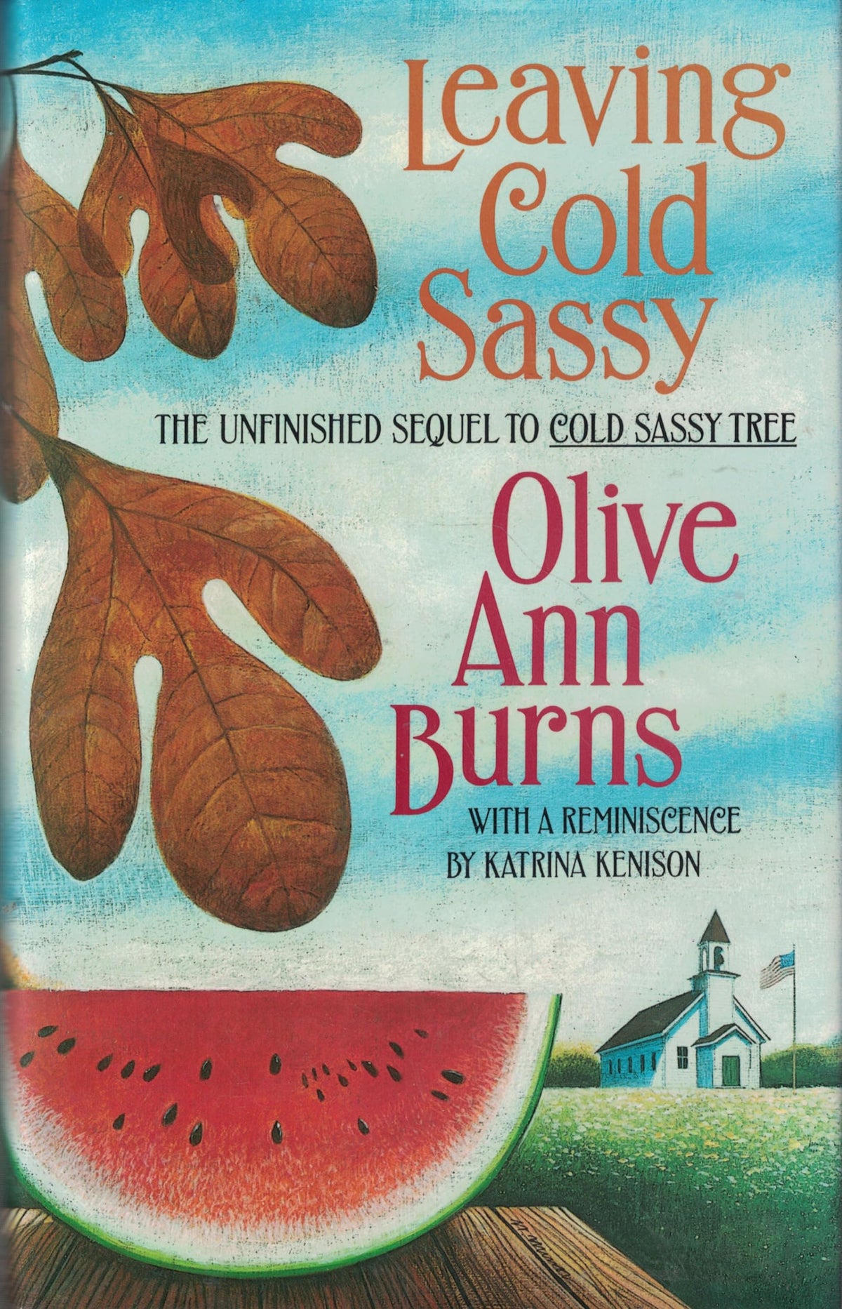 Leaving Cold Sassy: The Unfinished Sequel to Cold Sassy Tree