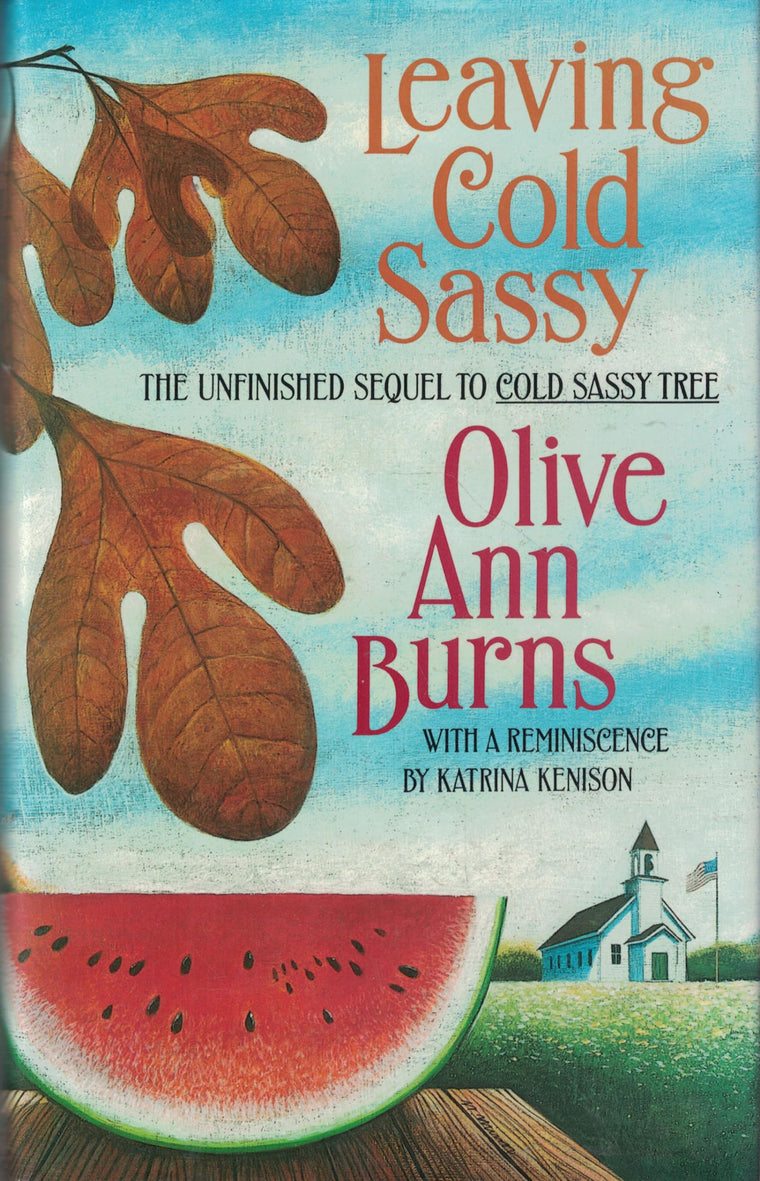 Leaving Cold Sassy: The Unfinished Sequel to Cold Sassy Tree