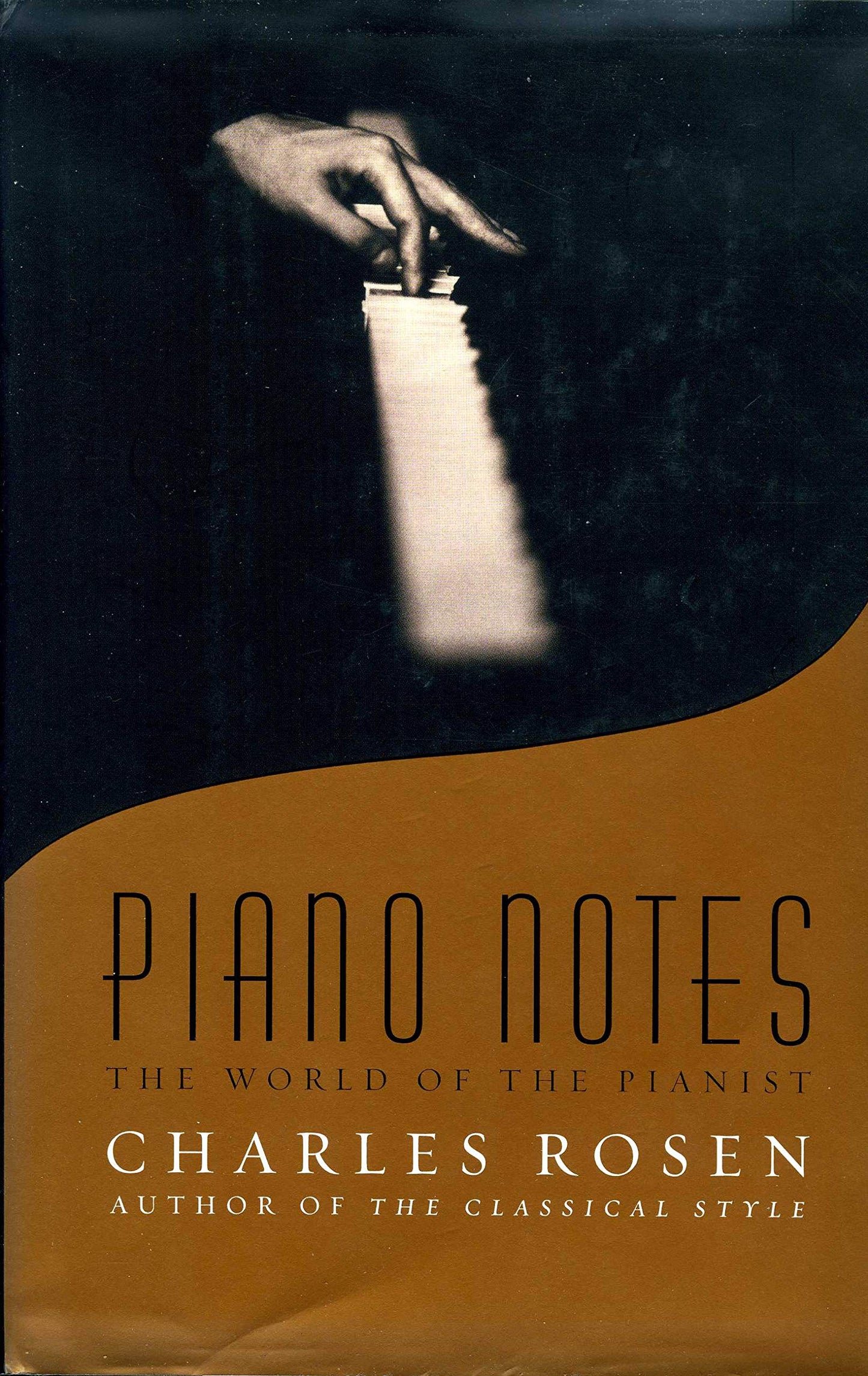 Piano Notes: The World of the Pianist by Rosen, Charles