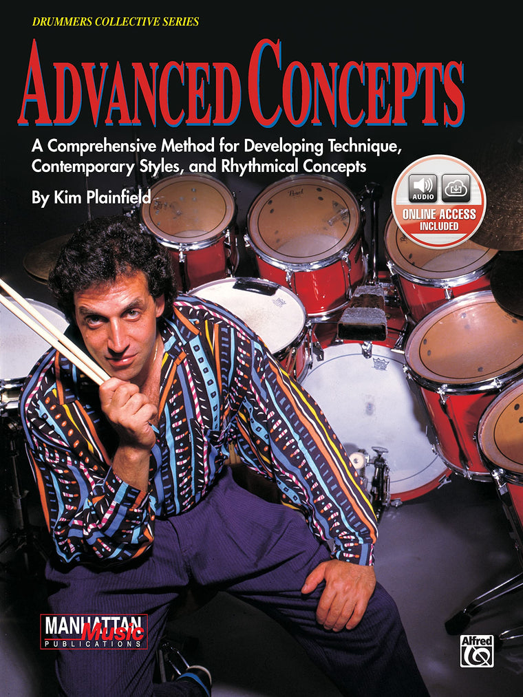 Advanced Concepts: A Comprehensive Method for Developing Technique, Contemporary Styles and Rhythmical Concepts, Book & Online Audio (Manhattan Music Publications)