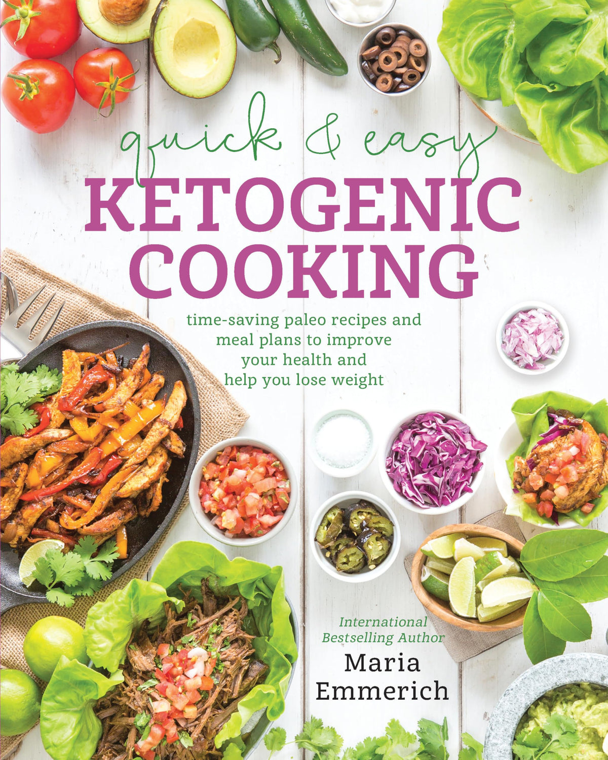 Quick & Easy Ketogenic Cooking: Time-Saving Paleo Recipes and Meal Plans to Improve Your Health and Help You Los e Weight