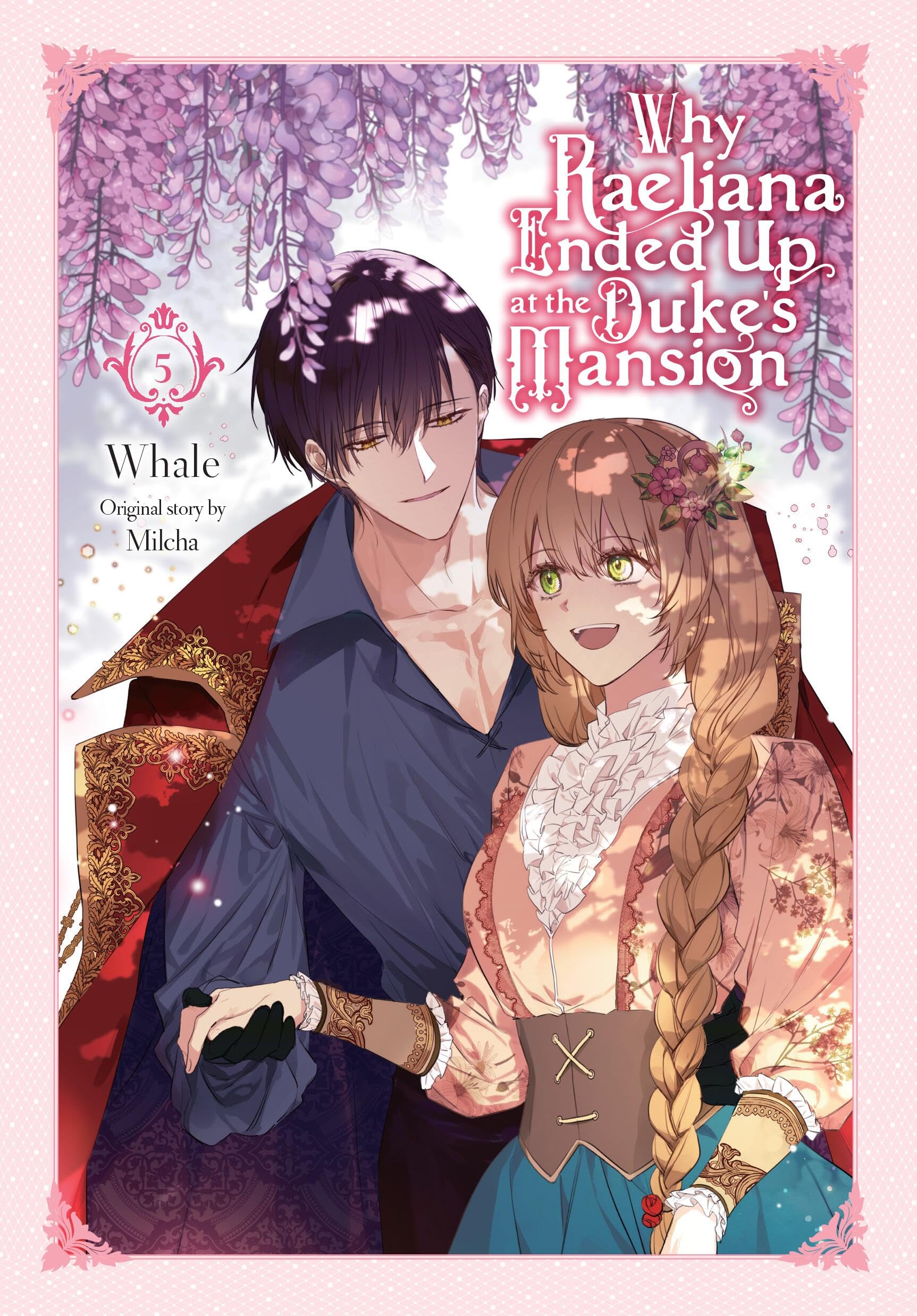 Why Raeliana Ended Up at the Duke's Mansion, Vol. 5 (Volume 5)
