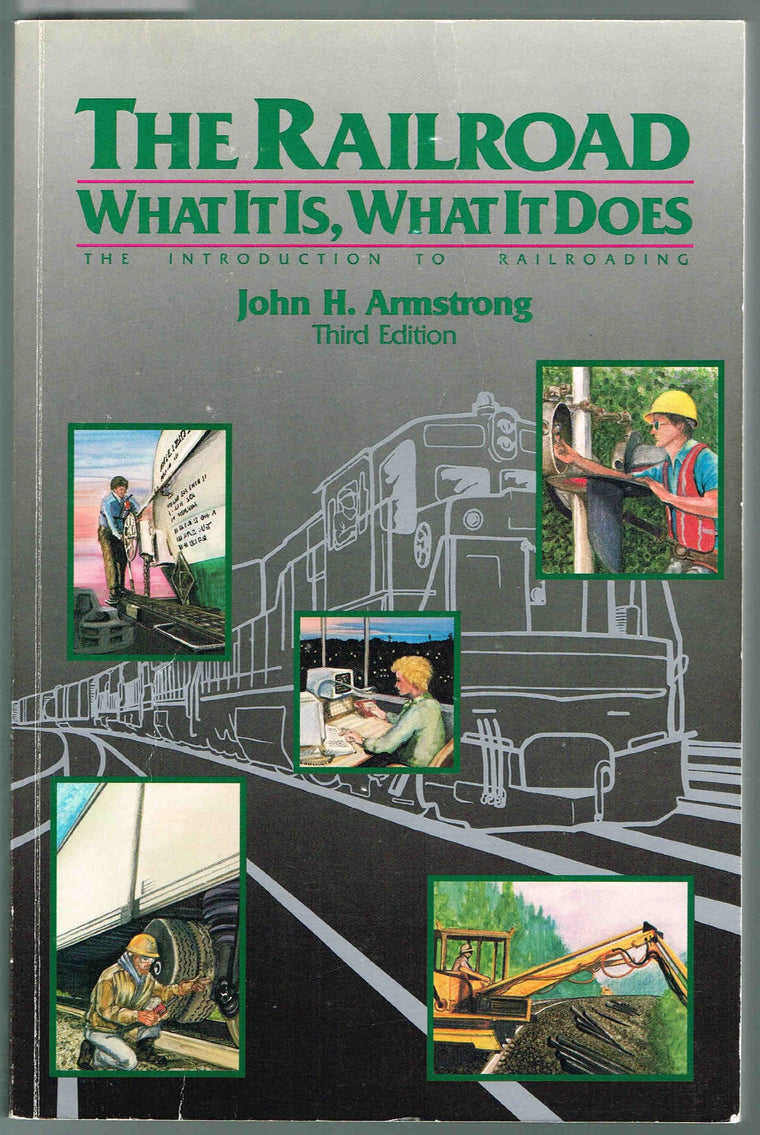 The Railroad: What It Is, What It Does