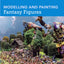 Modelling and Painting Fantasy Figures (Crowood Wargaming Guides)