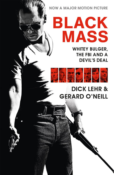 Black Mass: Whitey Bulger, the FBI and a Devil's Deal