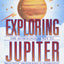 Exploring Jupiter: Astrological Key to Progress, Prosperity & Potential