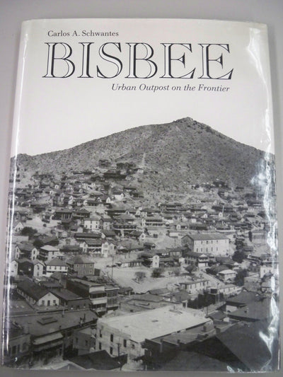 Bisbee: Urban Outpost on the Frontier