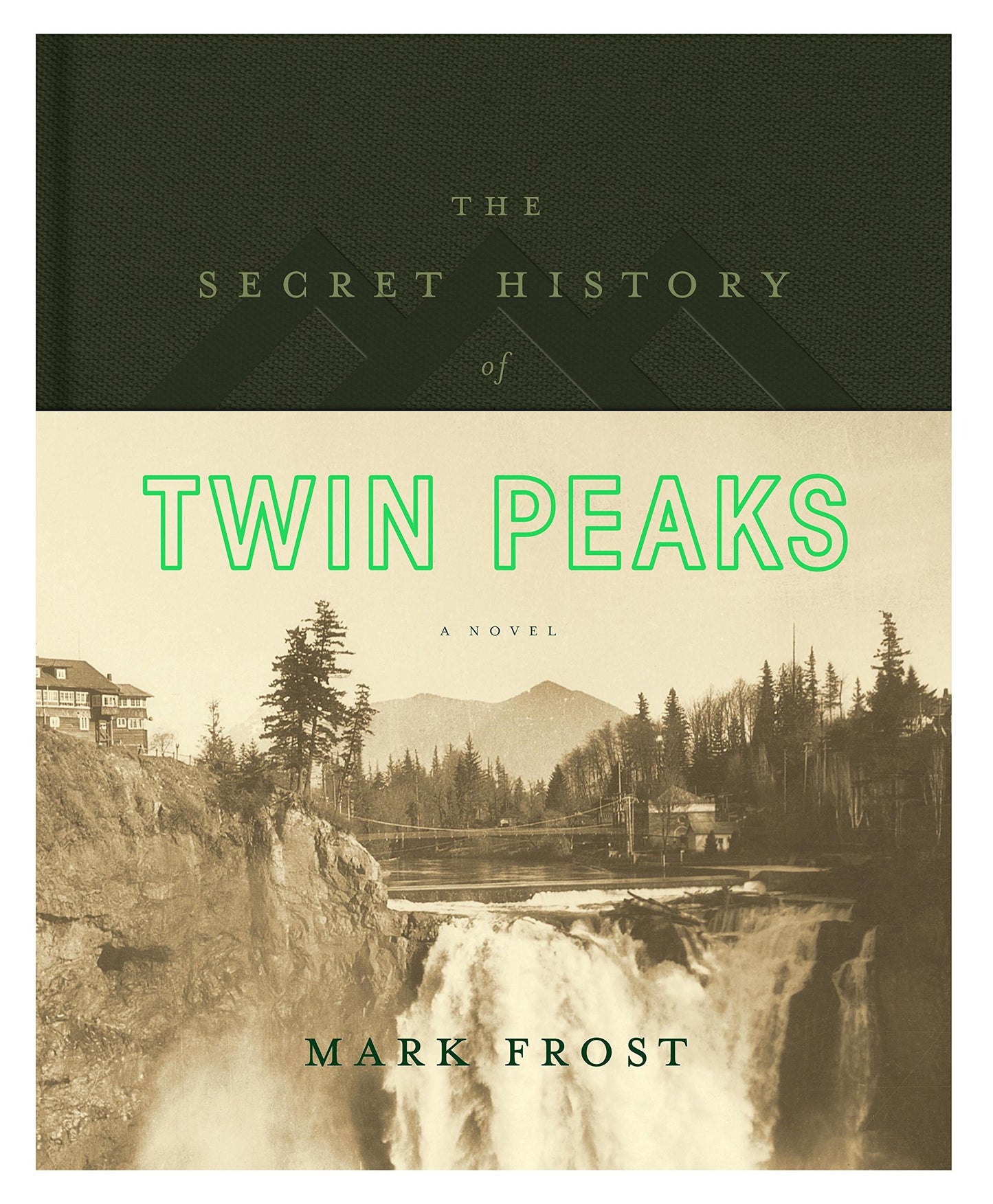 The Secret History of Twin Peaks: A Novel by Mark Frost