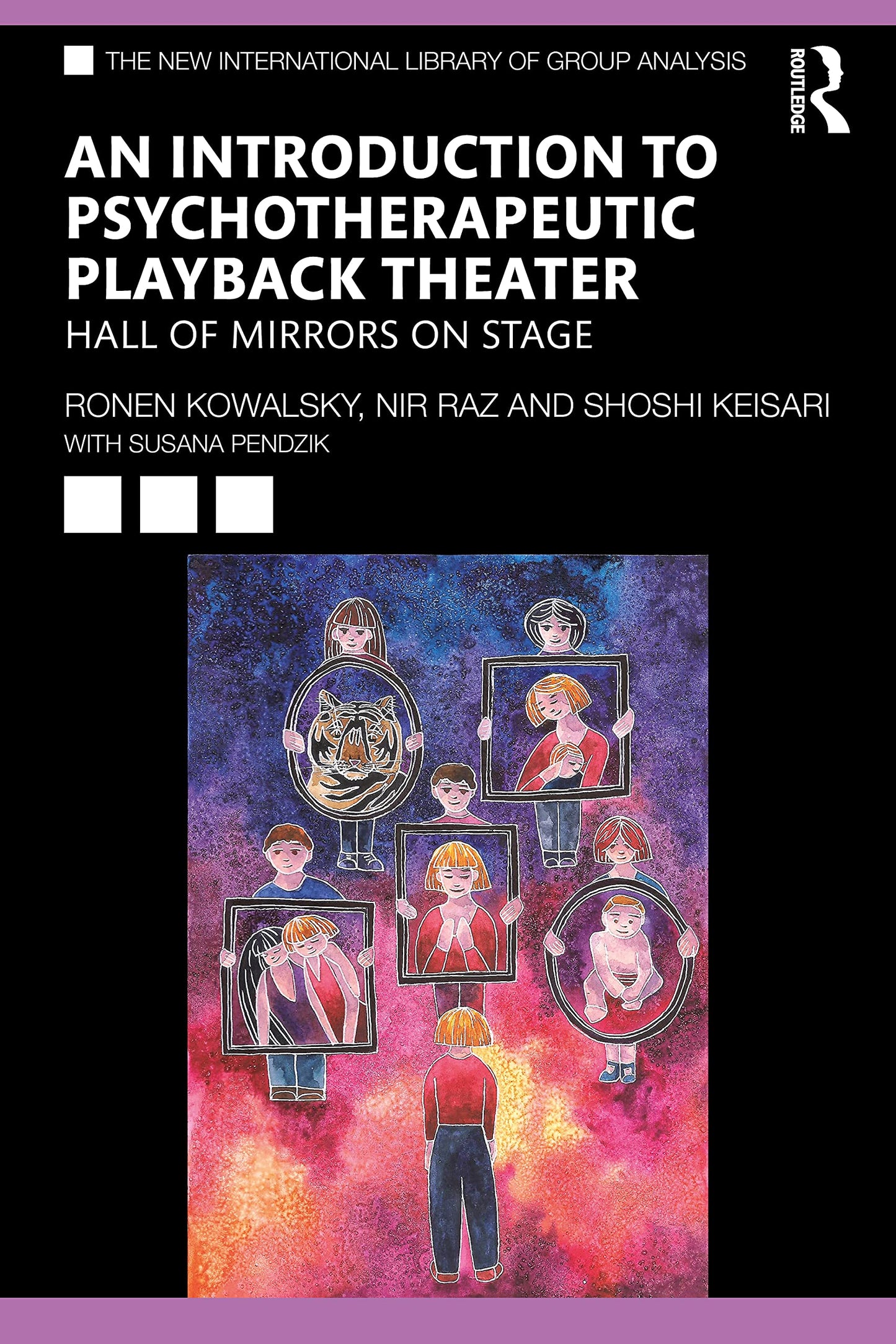 An Introduction to Psychotherapeutic Playback Theater (The New International Library of Group Analysis)