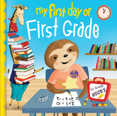 My First Day of First Grade: A Sweet Back-to-School Picture Book for Kids (Perfect Graduation Gift)