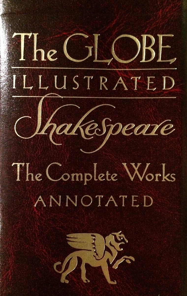 The Globe Illustrated Shakespeare: The Complete Works Annotated