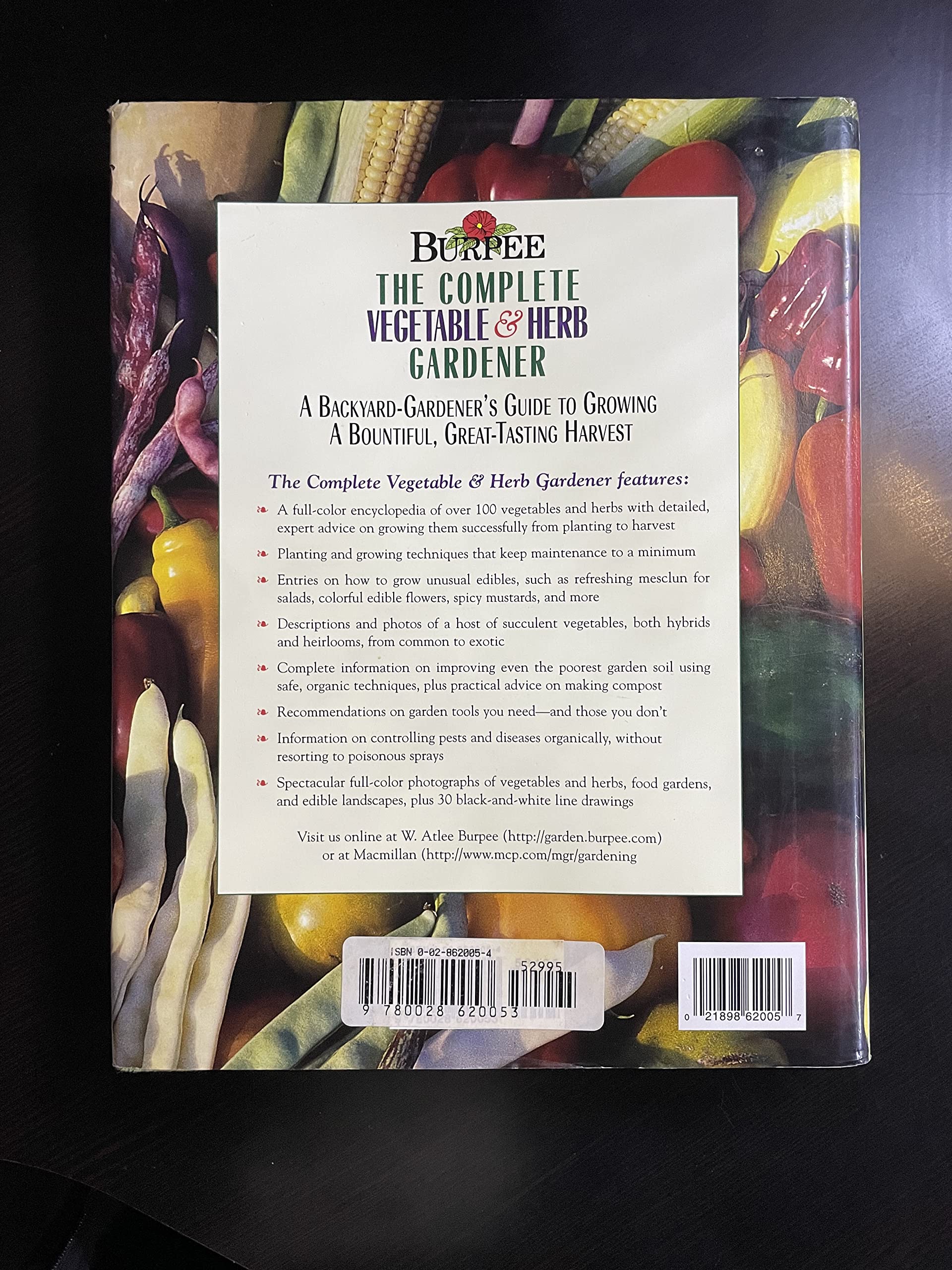 Burpee : The Complete Vegetable & Herb Gardener : A Guide to Growing Your Garden Organically