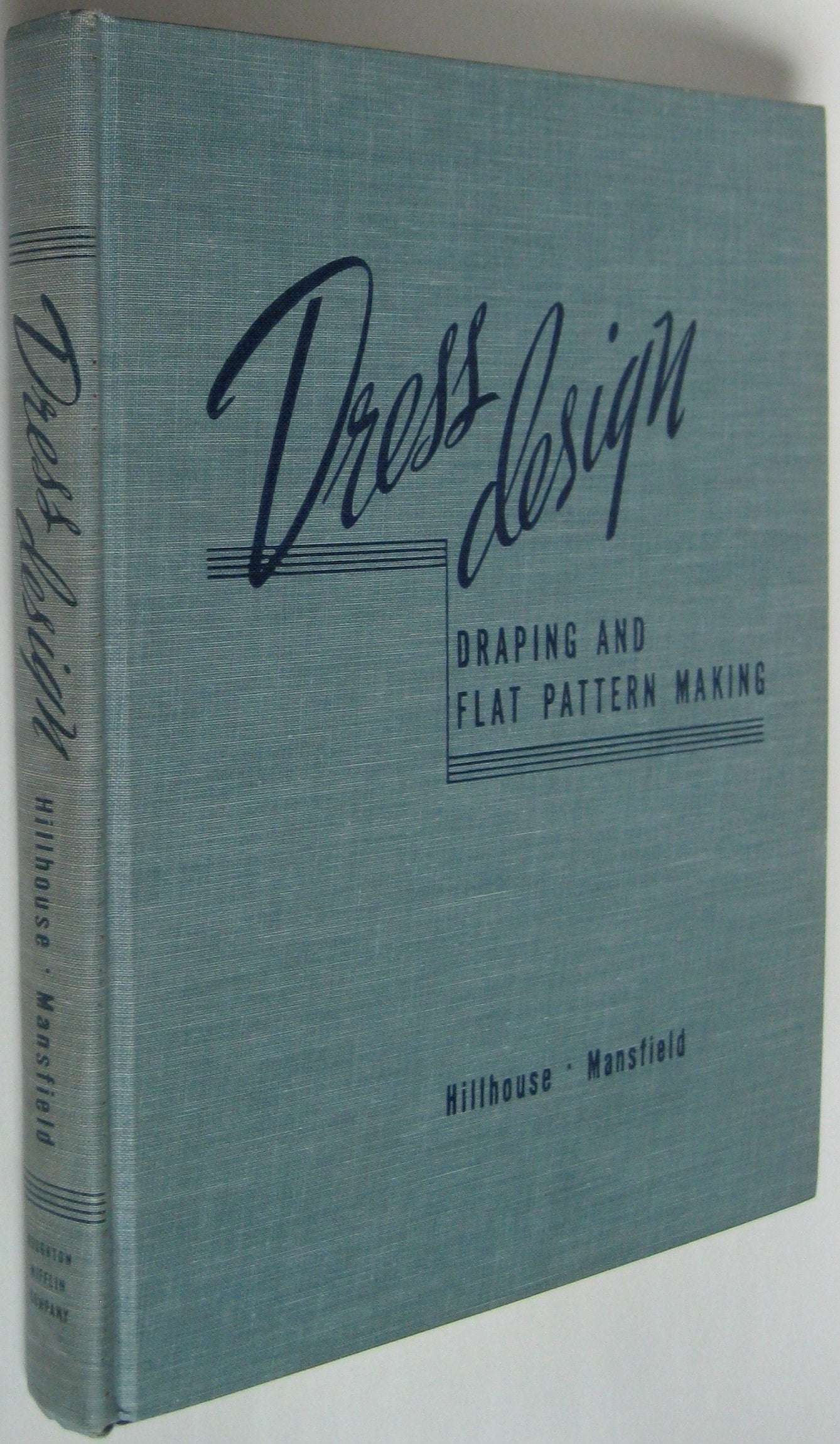 Dress Design: Draping and Flat Pattern Making