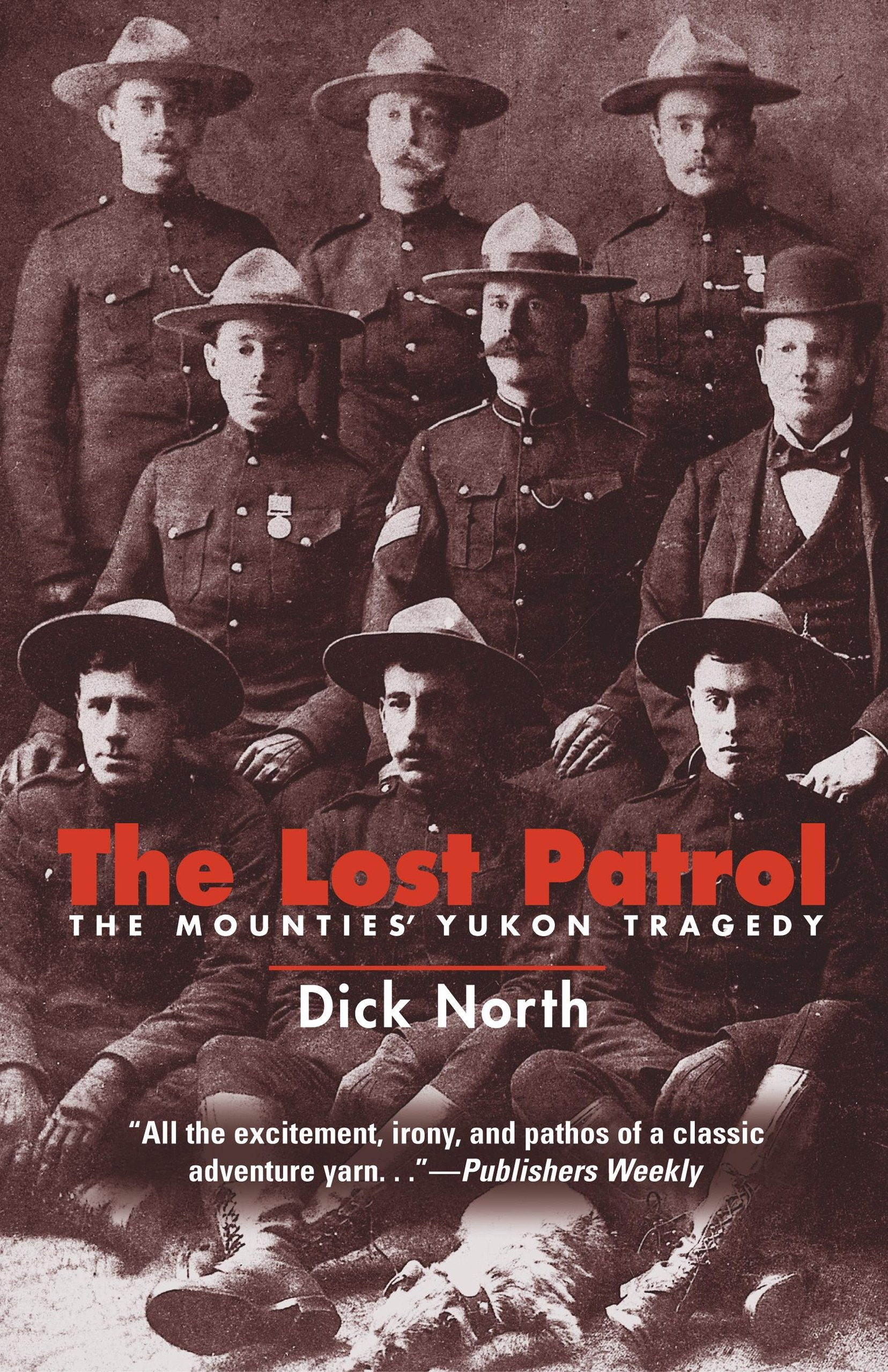 The Lost Patrol: The Mounties' Yukon Tragedy