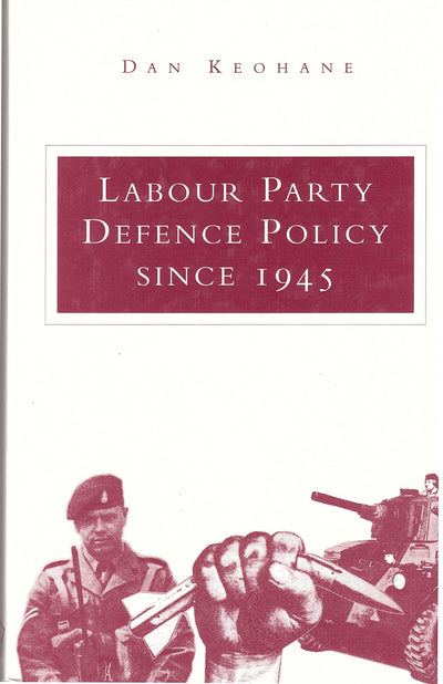 The Labour Party Defence Policy Since 1945