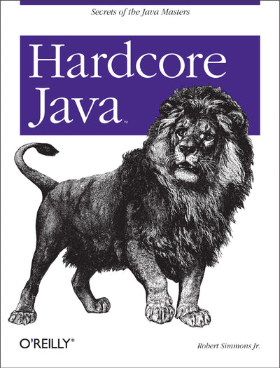 Hardcore Java: Secrets of the Java Masters