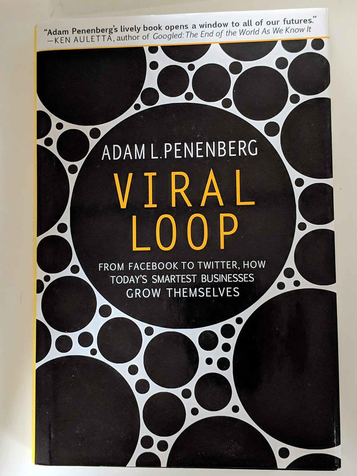 Viral Loop: From Facebook to Twitter, How Today's Smartest Businesses Grow Themselves