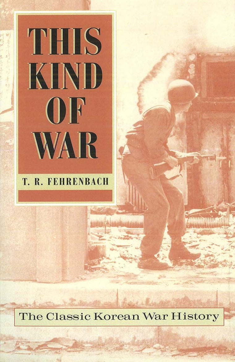 This Kind of War: The Classic Korean War History, Fiftieth A