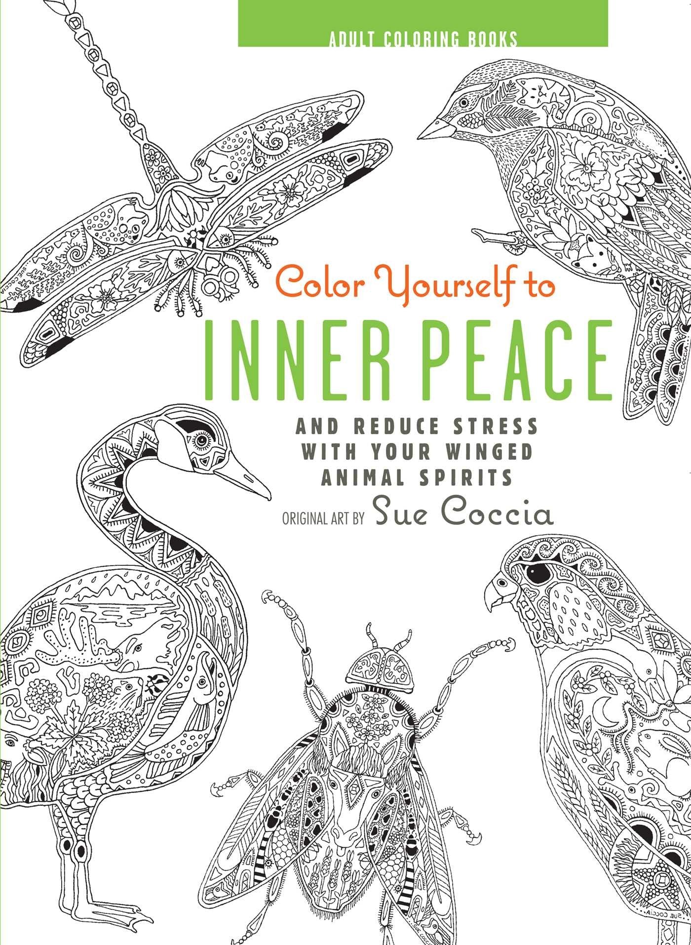 Color Yourself to Inner Peace: And reduce stress with your winged animal spirits