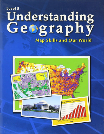 Understanding Geography, Map Skills and Our World, Level 5 (Understanding Geography, Level 5)