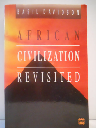 African Civilization Revisited: From Antiquity to Modern Times