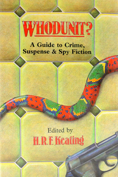Whodunit: A Guide to Crime, Suspense, and Spy Fiction