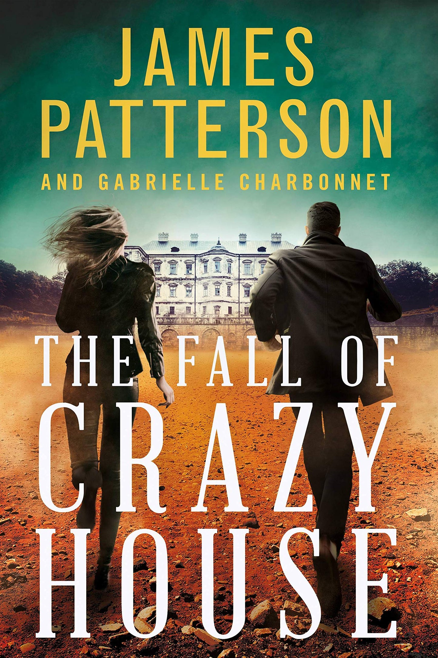 The Fall of Crazy House (Crazy House, 2) by Patterson, James