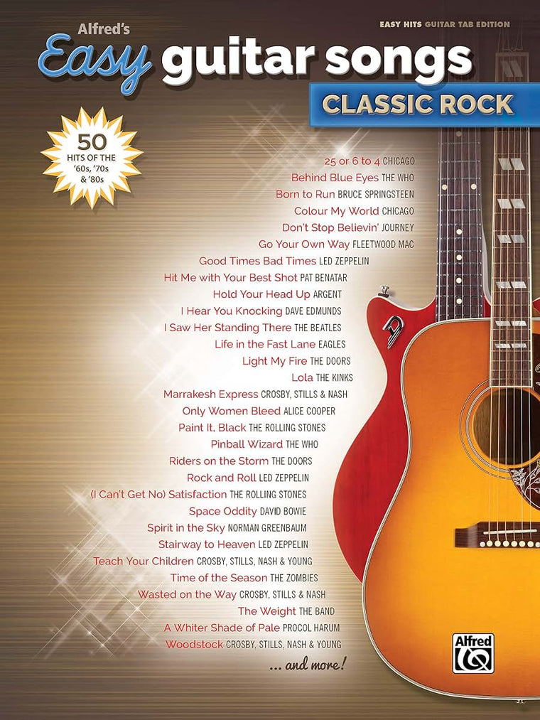 Alfred's Easy Guitar Songs -- Classic Rock: 50 Hits of the '60s, '70s & '80s