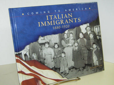 Italian Immigrants, 1880-1920 (Blue Earth Books: Coming to America)