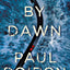 Dead by Dawn: A Novel (Mike Bowditch Mysteries, 12)