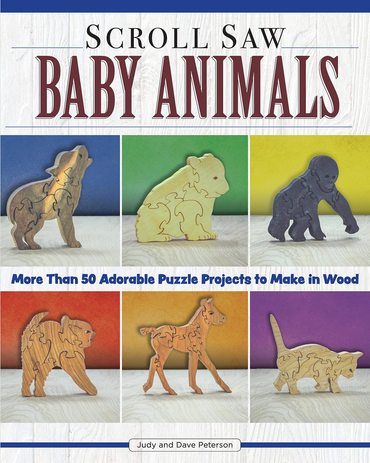 Scroll Saw Baby Animals: 50 Adorable Puzzle Projects to Make in Wood (Fox Chapel Publishing) Step-by-Step Sloth, plus Panda, Lion, & Bear Cubs, Puppies, Kittens, & More; How to Simplify for Safe Toys
