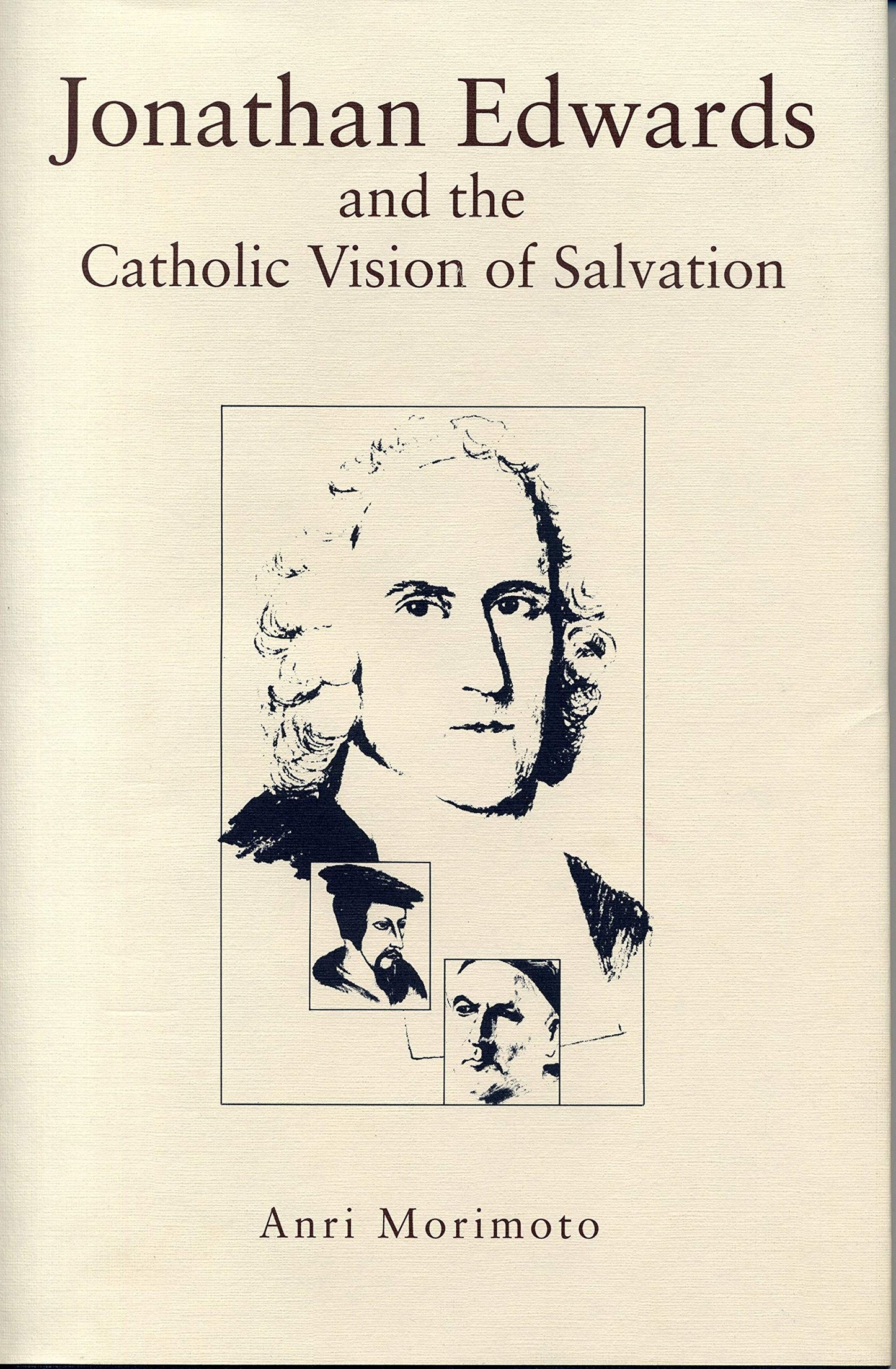 Jonathan Edwards and the Catholic Vision of Salvation