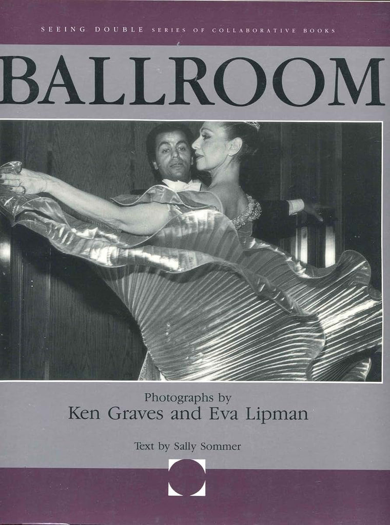 Ballroom: Photographs (Seeing Double Series of Collaborative