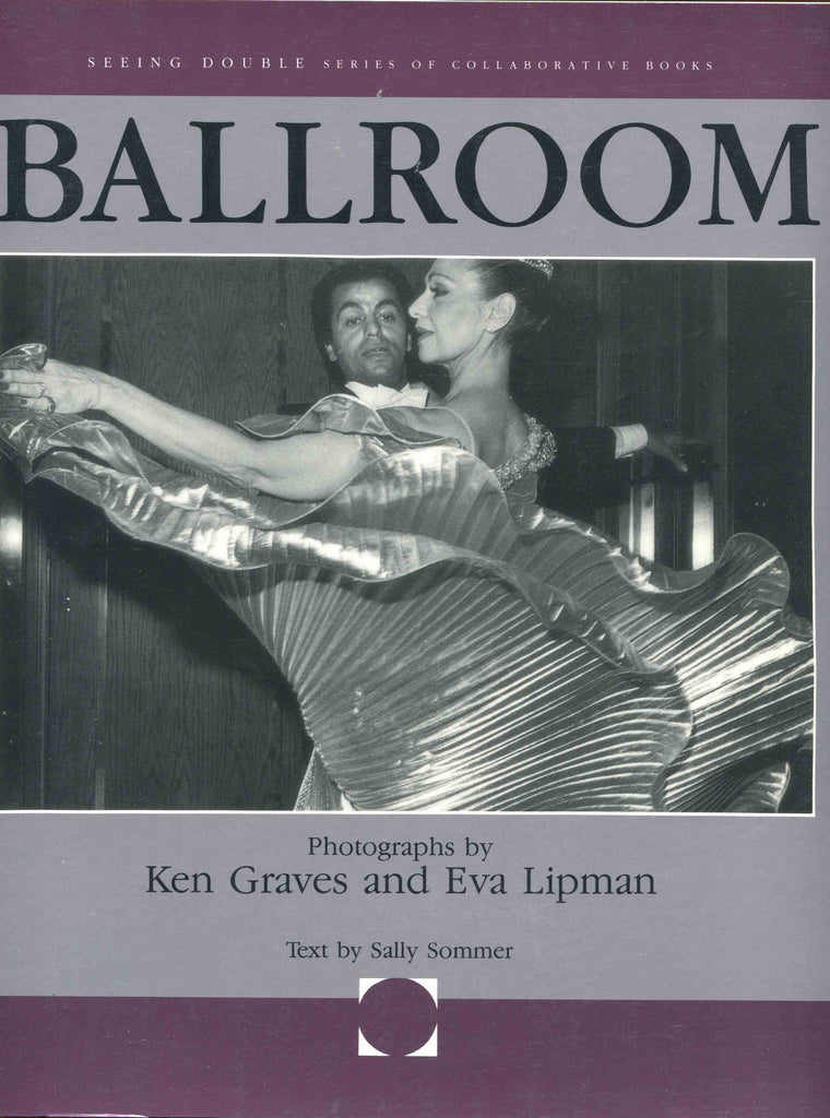 Ballroom: Photographs (Seeing Double Series of Collaborative Books)