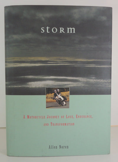 Storm: A Motorcycle Journey of Love, Endurance, and Transformation (Travelers' Tales Footsteps)