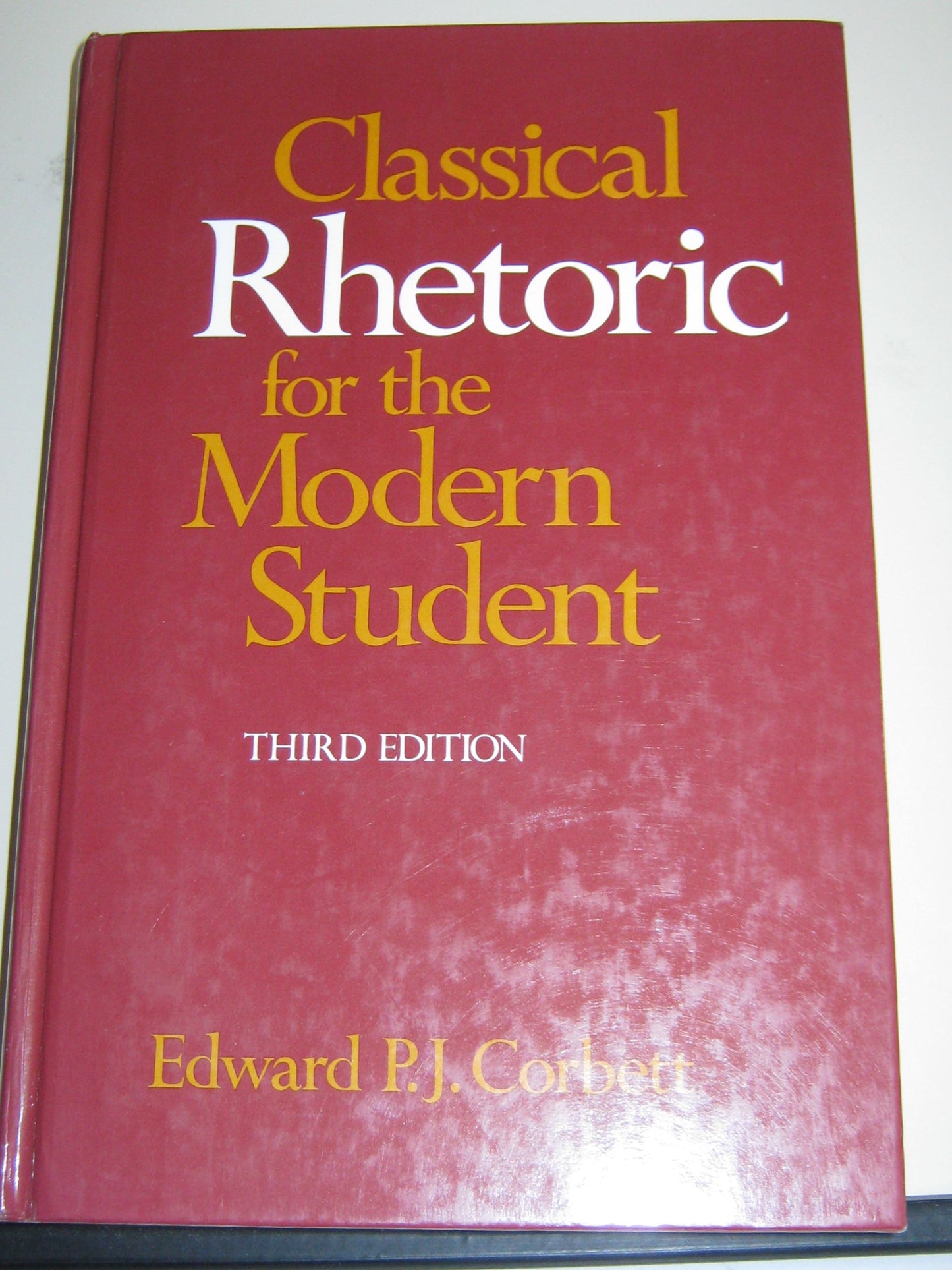 Classical Rhetoric for the Modern Student by Corbett, Edward