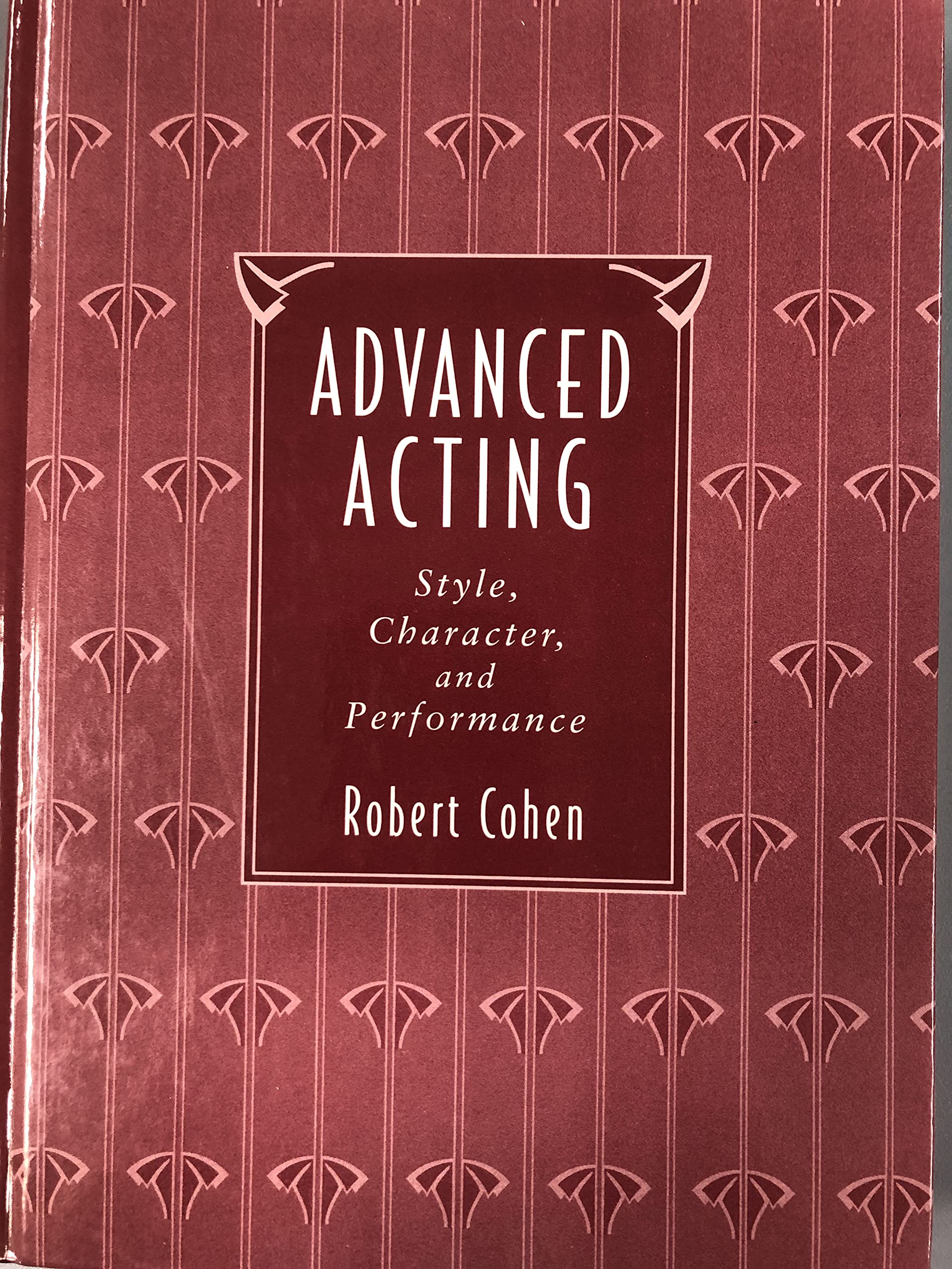 Advanced Acting: Style, Character, and Performance