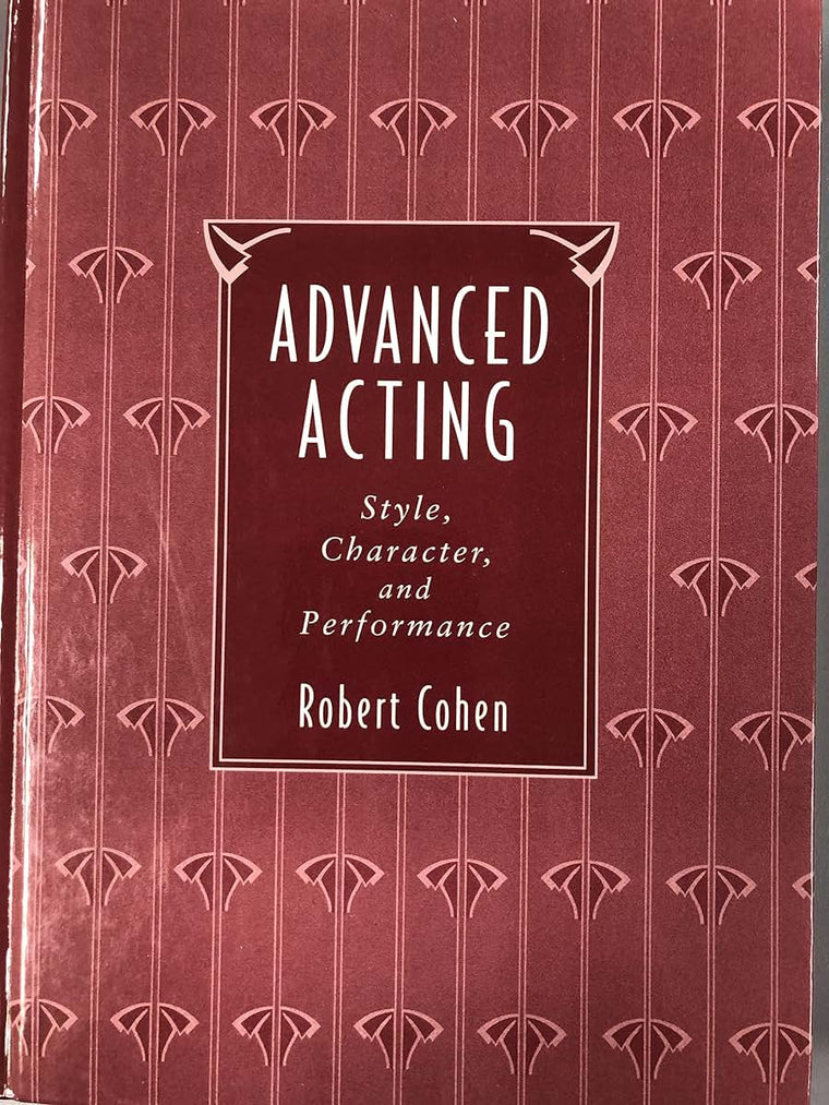 Advanced Acting: Style, Character, and Performance
