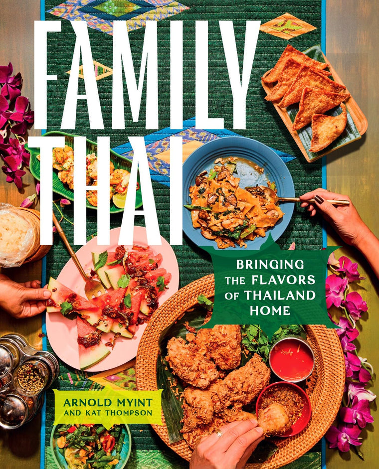 Family Thai: Bringing the Flavors of Thailand Home