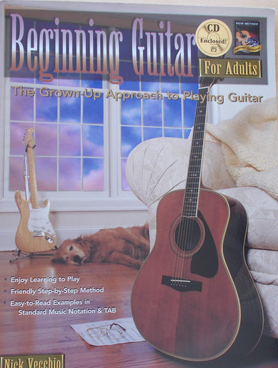 Beginning Guitar for Adults: The Grown-Up Approach to Playing Guitar, Book & CD