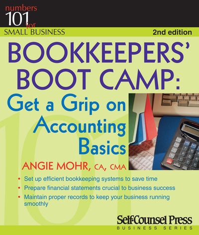 Bookkeepers' Bootcamp: Get a Grip on Accounting Basics (101 for Small Business)