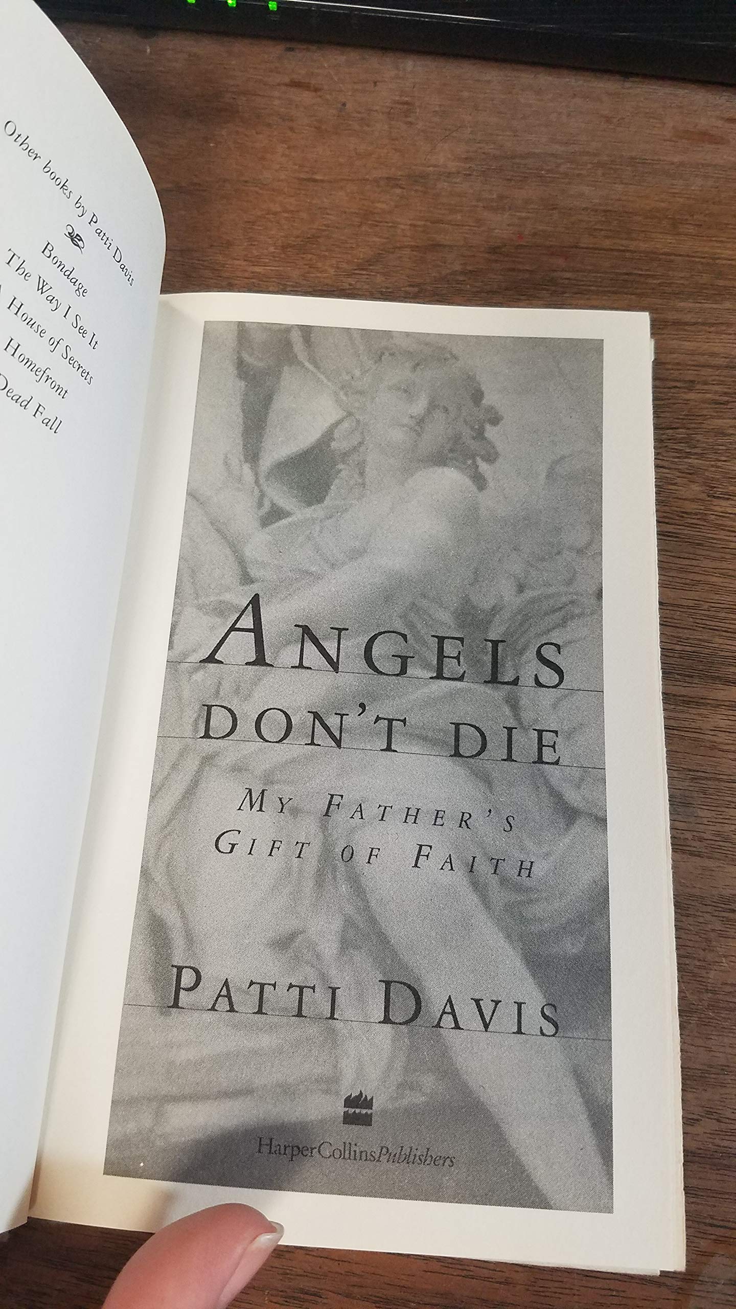 Angels Don't Die: My Father's Gift of Faith