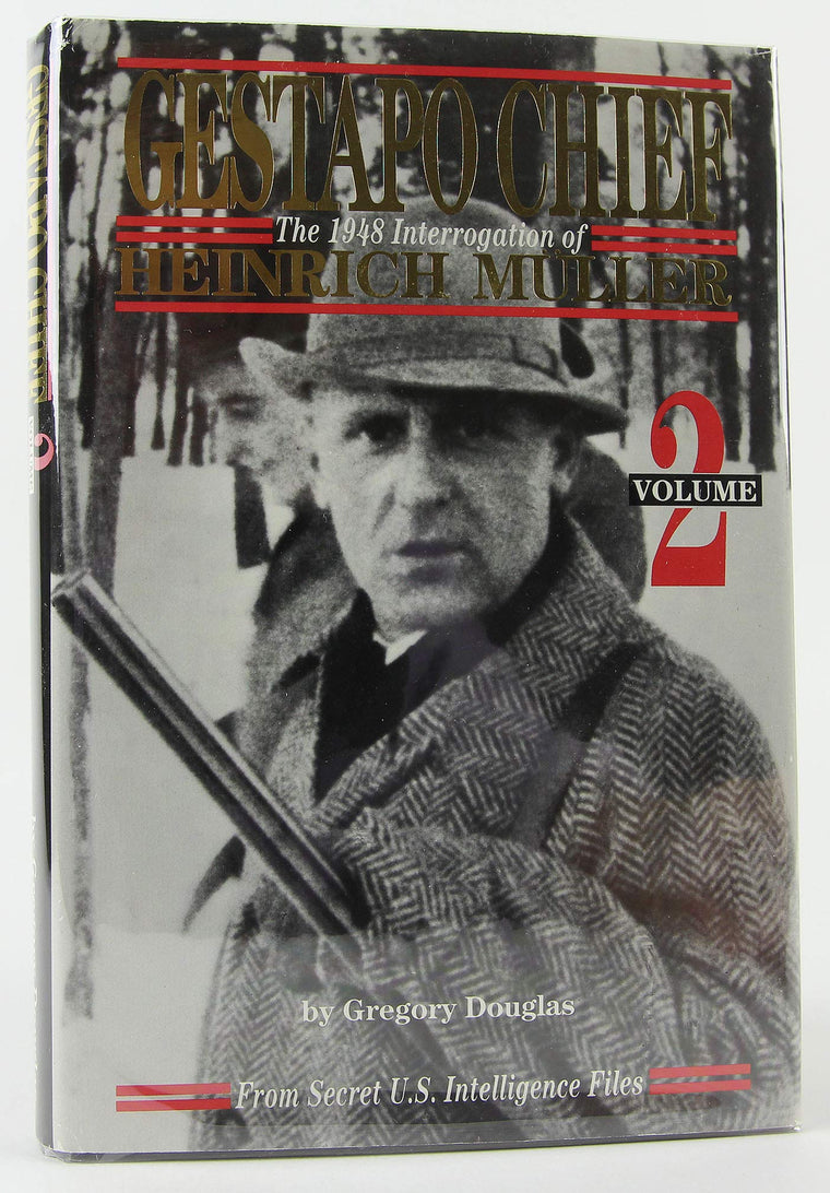 Gestapo Chief: The 1948 Interrogation of Henrich Muller