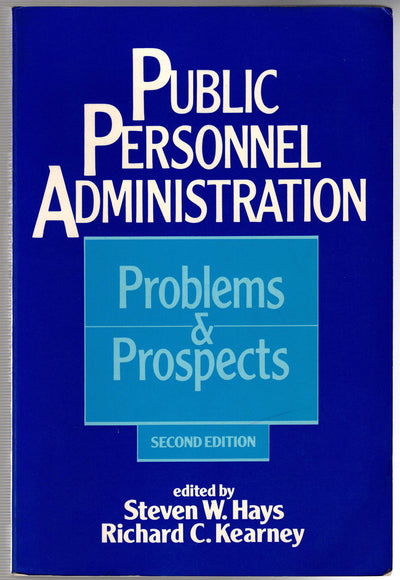 Public Personnel Administration: Problems and Prospects