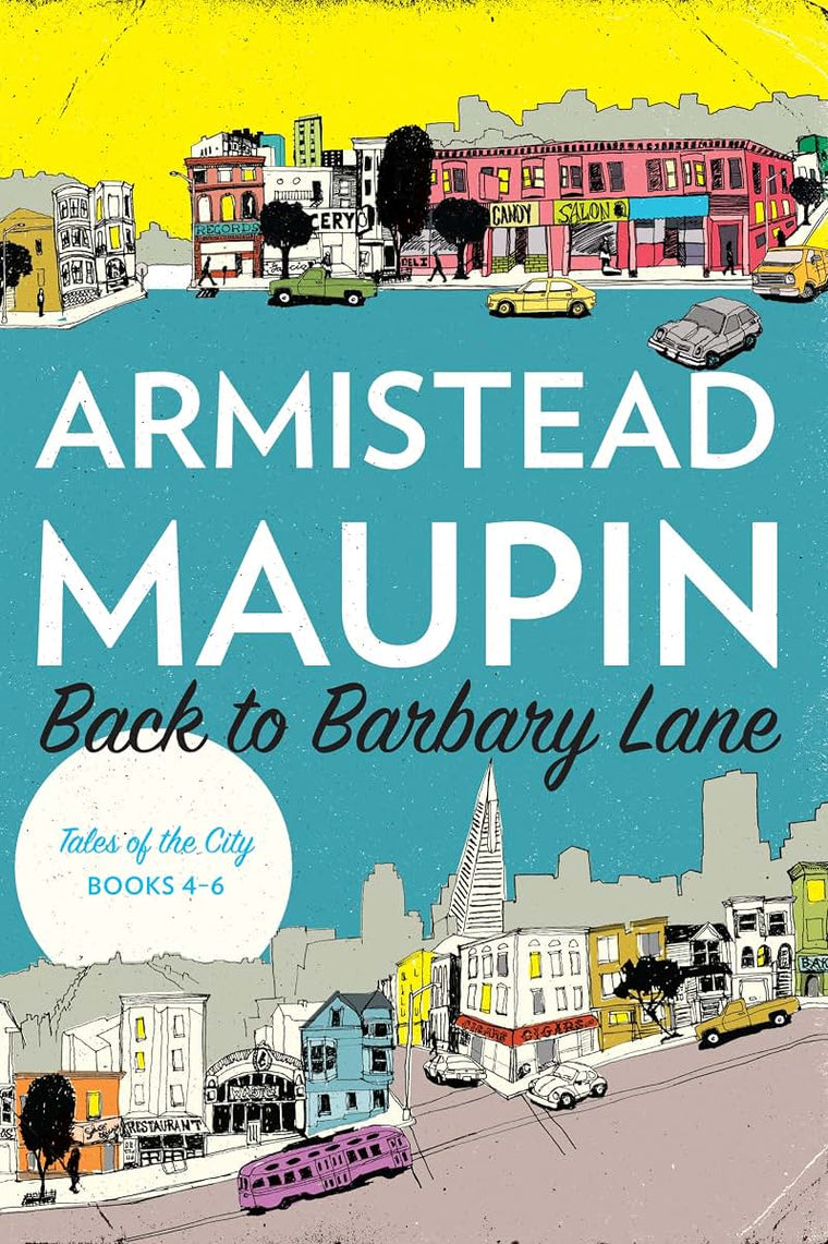 Back to Barbary Lane: "Tales of the City" Books 4-6 (Tales of the City Omnibus, 2)
