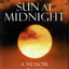 The Sun at Midnight: A Memoir of the Dark Night