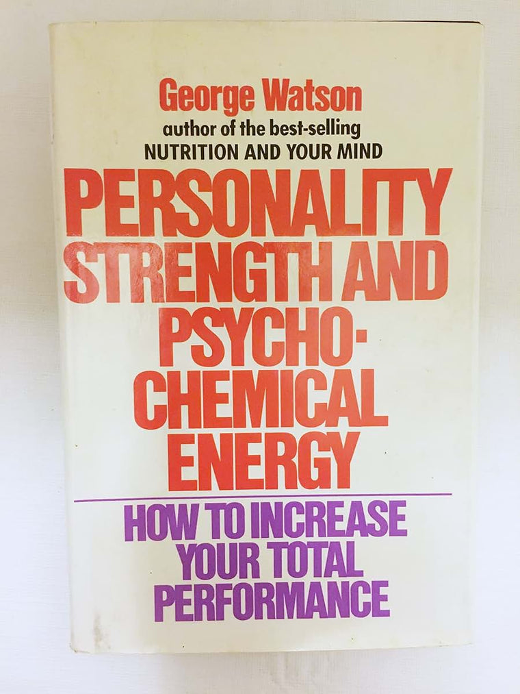 Personality Strength and Psychochemical Energy: How to Increase Your Total Performance