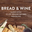 Bread and Wine: A Love Letter to Life Around the Table with Recipes