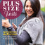 Plus Size Knits: 25 Knitting Patterns for Sweaters & Accessories (Fox Chapel Publishing) Stylish, Sophisticated, Flattering Designs Specifically Created for Plus Size Women, Not Just Up-Sized